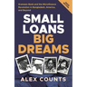Small Loans, Big Dreams, 2022 Edition: Grameen Bank and the Microfinance Revolution in Bangladesh, America, and Beyond
