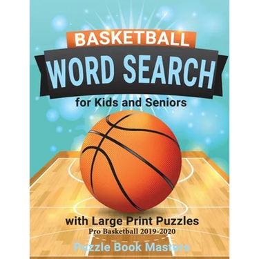 Basketball Word Search for Kids and Seniors with Large Print Puzzles: Pro Basketball 2019-2020