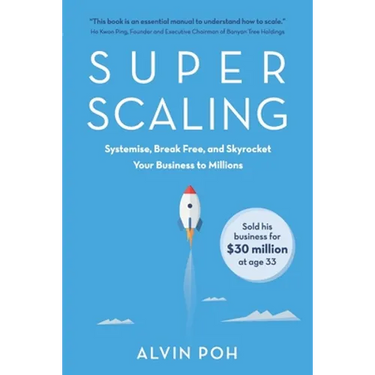Super Scaling: Systemise, Break Free, and Skyrocket Your Business to Millions