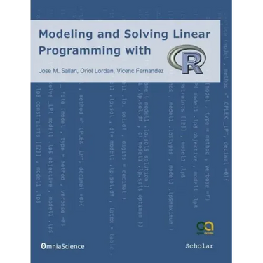 Modeling and Solving Linear Programming with R