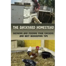 The Backyard Homestead: Growing and Feeding Your Chickens and Best Beekeeping Tips: (Backyard Chickens, Natural Beekeeping, Beekeeping Equipment)