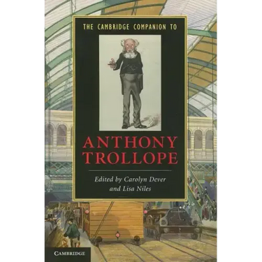 The Cambridge Companion to Anthony Trollope