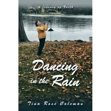 Dancing in the Rain: A Journey of Faith