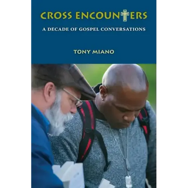 Cross Encounters: A Decade of Gospel Conversations