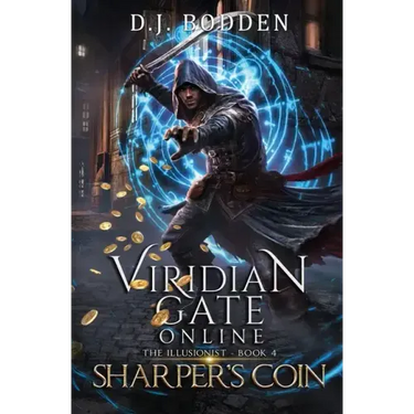 Viridian Gate Online: Sharper's Coin (The Illusionist Book 4)