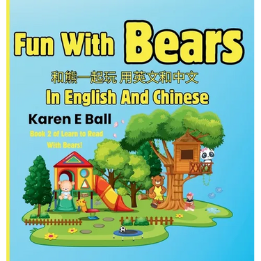 Fun With Bears In English And Chinese: 和熊一起玩用英文和中文 Fun With Bears In Engl