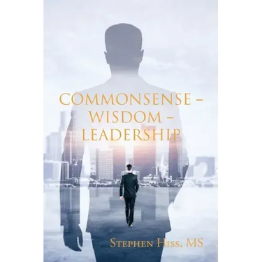 Commonsense - Wisdom - Leadership