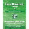 Excel University - Volume 4 - Featuring Excel 2013 for Windows: Microsoft Excel Training for CPAs and Accounting Professionals