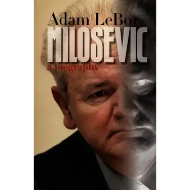 Milosevic: A Biography