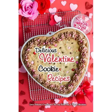 Delicious Valentine Cookie Recipes