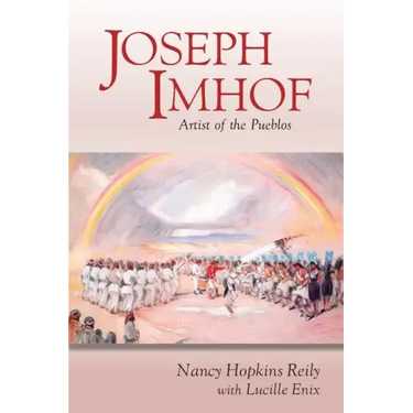 Joseph Imhof, Artist of the Pueblos (Softcover)