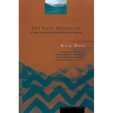 The Lost Grizzlies: A Search for Survivors in the Wilderness of Colorado