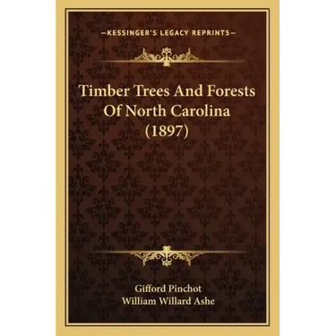 Timber Trees and Forests of North Carolina (1897)