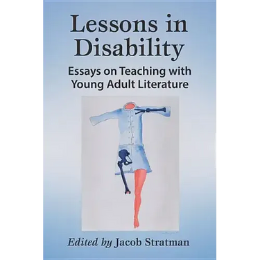 Lessons in Disability: Essays on Teaching with Young Adult Literature
