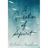 A Question of Spirit