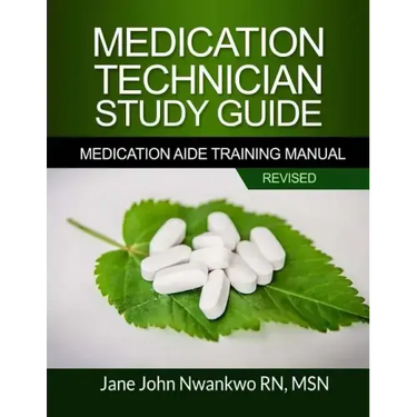 Medication Technician Study Guide: Medication Aide Training Manual