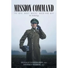 Mission Command: The Who, What, Where, When and Why An Anthology