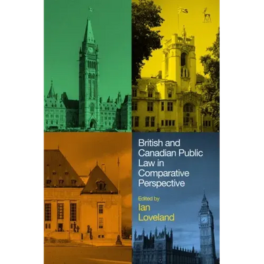 British and Canadian Public Law in Comparative Perspective