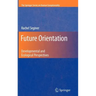 Future Orientation: Developmental and Ecological Perspectives
