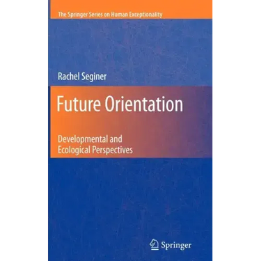 Future Orientation: Developmental and Ecological Perspectives