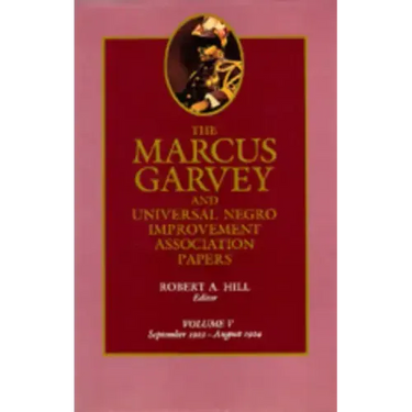 The Marcus Garvey and Universal Negro Improvement Association Papers, Vol. V: September 1922-August 1924 Volume 5
