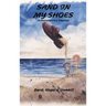 Sand in My Shoes: (A Contemporary Odyssey)