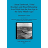 Linear Earthwork, Tribal Boundary and Ritual Beheading: Aves Ditch from the Iron Age to the Early Middle Ages