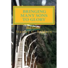 Bringing Many Sons to Glory: How Your Journey Will End