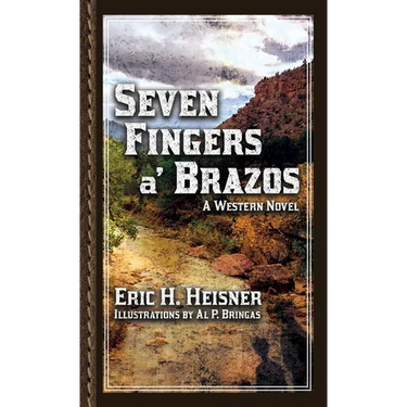 Seven Fingers a' Brazos: A Western Novel
