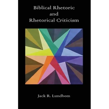 Biblical Rhetoric and Rhetorical Criticism