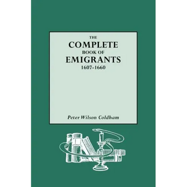 Complete Book of Emigrants, 1607-1660