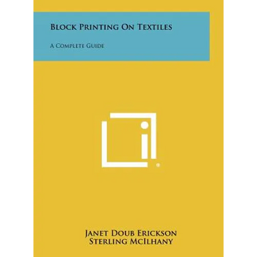 Block Printing on Textiles: A Complete Guide
