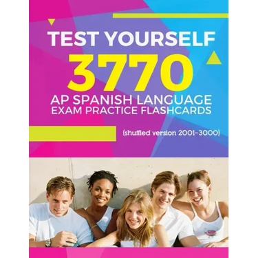 Test Yourself 3770 AP Spanish language exam Practice Flashcards (shuffled version 2001-3000): Advanced placement Spanish language test questions with