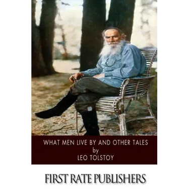 What Men Live by and Other Tales