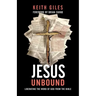 Jesus Unbound: Liberating the Word of God from the Bible