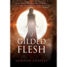 Of Gilded Flesh