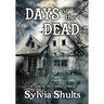 Days of the Dead: A Year of True Ghost Stories