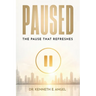 Paused: The Pause That Refreshes
