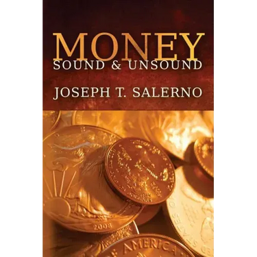 Money: Sound and Unsound