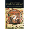 On Loving God: Volume 13