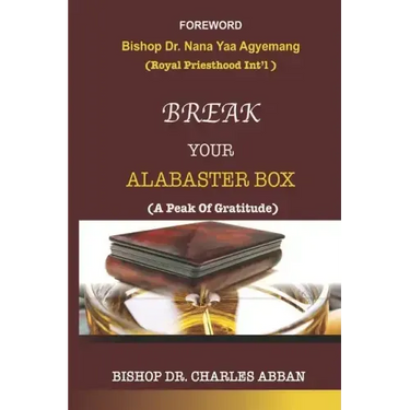 Break Your Alabaster Box: A Peak Of Gratitude