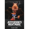 Jefferson's Nightmare: The Domination of the World Financial System
