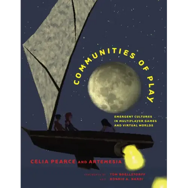 Communities of Play: Emergent Cultures in Multiplayer Games and Virtual Worlds