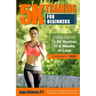 5K Training For Beginners: From Couch To 5K Runner In 8 Weeks Or Less