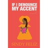 If I Denounce My Accent