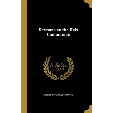 Sermons on the Holy Communion
