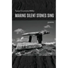 Making Silent Stones Sing