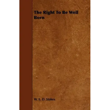 The Right To Be Well Born