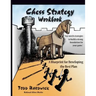 Chess Strategy Workbook: A Blueprint for Developing the Best Plan