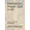 Meditation, Prayer, God In All: Quaker Mysticism, Panentheism